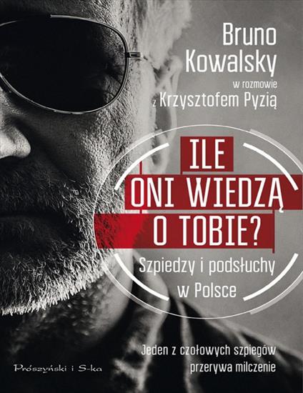Ile oni wiedza o Tobie_ Szpiedzy i podsluchy w Polsce 13345 - cover.jpg