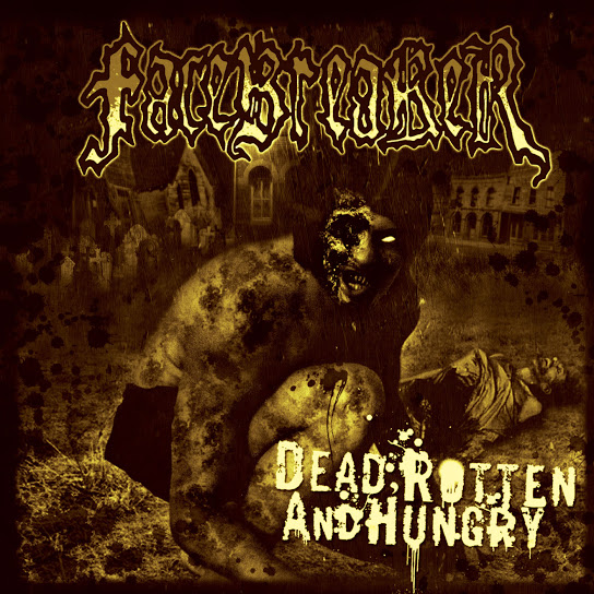 Facebreaker - Dead, Rotten And Hungry - Facebreaker Dead Rotten And Hungry.jpg