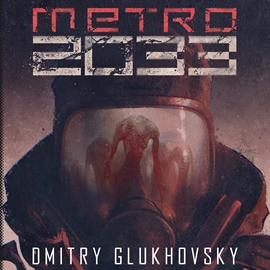Metro 2033 czyta Krzysztof Gosztyła - metro-2033.jpg