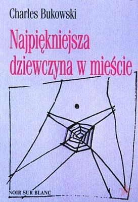 2014.12.02 - Najpiekniejsza dziewczyna w miescie - Charles Bukowski.jpg